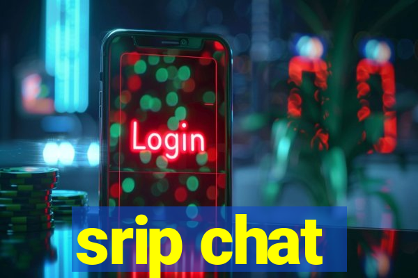 srip chat